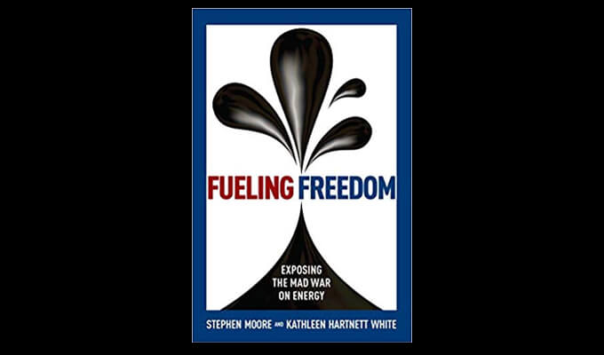 Fueling Freedom Book Review – The Faulty Rationale for Fossil Fuels